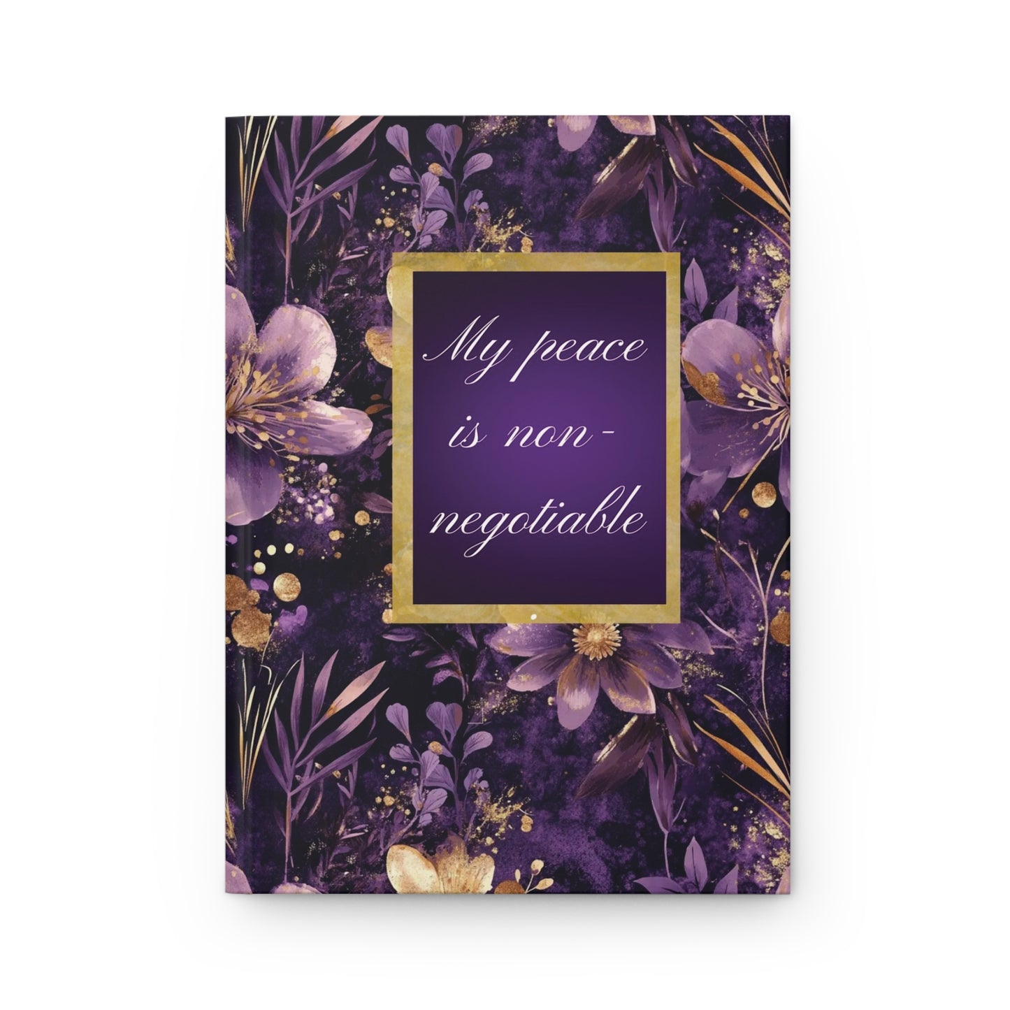My Peace Is Non-Negotiable Hardcover Journal — Purple Floral Inspirational Notebook